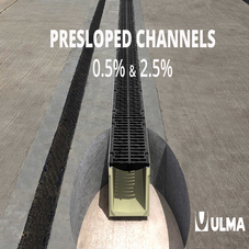 ULMA's Pre-sloped Drainage Channels
