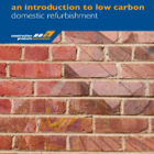 The Introduction to Low Carbon Domestic Refurbishment