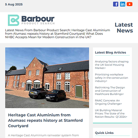 Latest News From Barbour Product Search: Heritage Cast Aluminium from Alumasc repeats history at Stamford Courtyard| What Does NHBC Accepts Mean for Modern Construction in the UK?