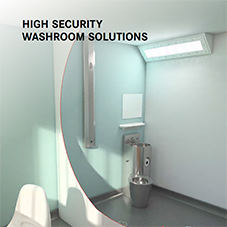 High Security Washroom Solutions