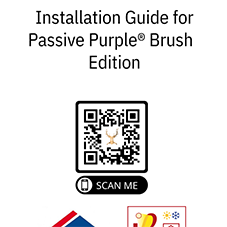 Installation Guide for Passive Purple® Brush Edition