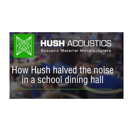 How Hush Acoustics solved reverberation issues within a busy school dining hall