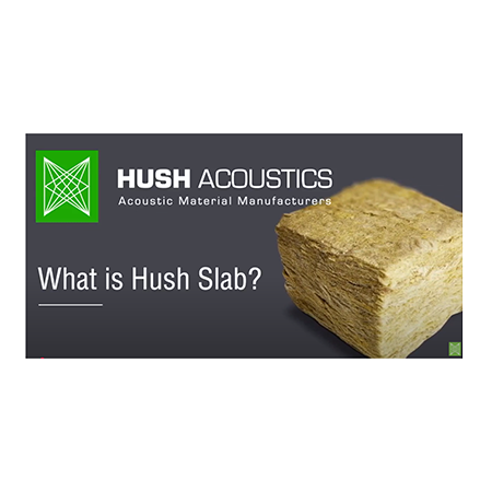 What is Hush Slab?