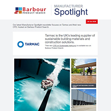 Our latest Manufacturer Spotlight newsletter focuses on Tarmac and their new CPD, hosted on Barbour Product Search.