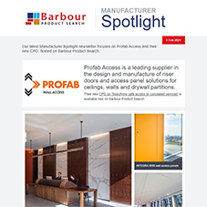 Our latest Manufacturer Spotlight newsletter focuses on Profab Access and their new CPD, hosted on Barbour Product Search.