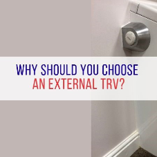 Why should you choose an external TRV? [BLOG]