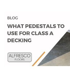 What pedestals to use for Class A decking [Blog]