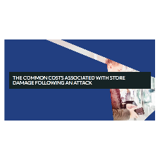 The Common Costs Associated with Store Damage Following an Attack