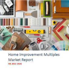 Home Improvement Multiples Market Report – UK 2022-2026