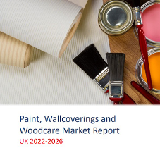 Paint, Wallcoverings and Woodcare Market Report - UK 2022-2026
