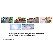 The importance of airtightness, reflective technology & ventilation